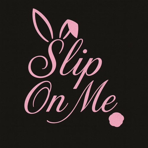 Slip On Me